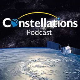 Constellations - Explore Space Network Technologies with Industry Leaders Podcast artwork