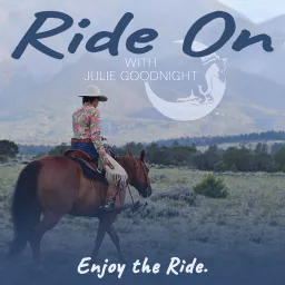 Ride On with Julie Goodnight Podcast artwork