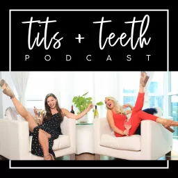 Tits and Teeth Podcast artwork