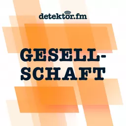 detektor.fm | Gesellschaft