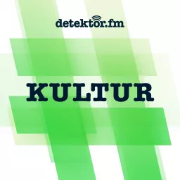 detektor.fm | Kultur