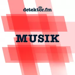 detektor.fm | Musik Podcast artwork