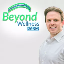Beyond Wellness Radio Podcast artwork