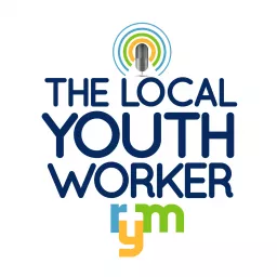 The Local Youth Worker Podcast