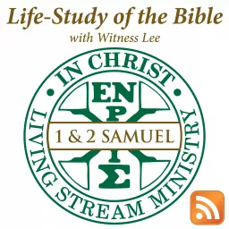 Life-Study of 1 & 2 Samuel with Witness Lee Podcast artwork