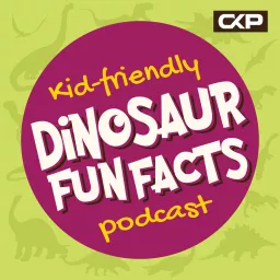 Kid Friendly Dinosaur Fun Facts Podcast artwork