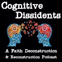 Cognitive Dissidents Podcast artwork