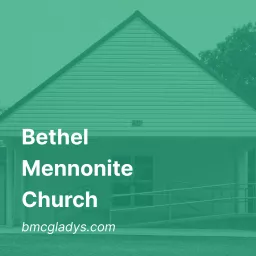 Bethel Mennonite Church – Gladys VA