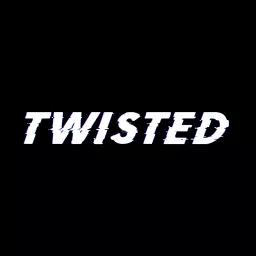 Twisted Podcast artwork