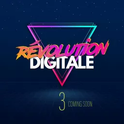 Révolution Digitale ™ Podcast artwork