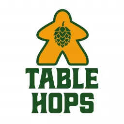 Table Hops - Pairing Beer and Board Games Podcast artwork