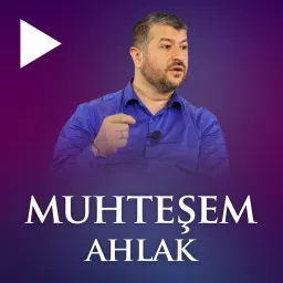 Muhteşem Ahlak | Muhammed Emin Yıldırım Podcast artwork