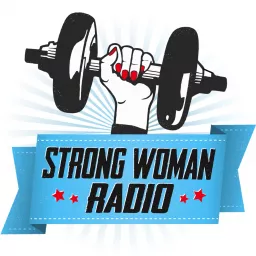 Strong Woman Radio Podcast artwork