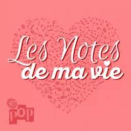 Les Notes De Ma Vie Podcast artwork