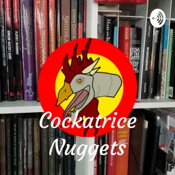 Cockatrice Nuggets - a D and D podcast artwork