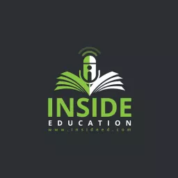 Inside Education - a podcast for educators interested in teaching