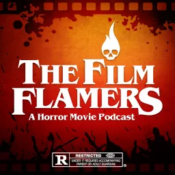 The Film Flamers: A Horror Movie Podcast - Podcast Addict