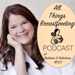 All Things Breastfeeding Podcast artwork