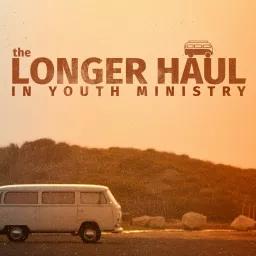Youth Ministry for the Longer Haul Podcast artwork