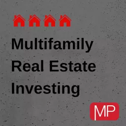 Multifamily Real Estate Investing Podcast artwork