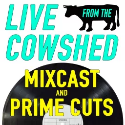 Live From The Cowshed Podcast artwork