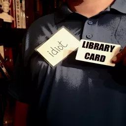 Idiot with a library card podcast