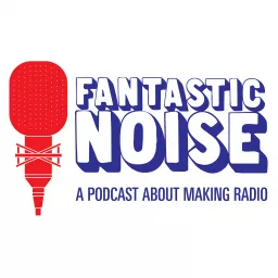 Fantastic Noise Podcast artwork