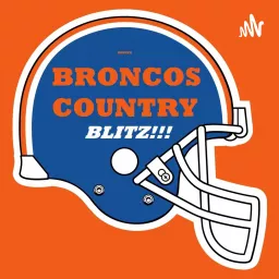 Broncos Country BLITZ!!! Podcast artwork