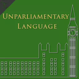 Unparliamentary Language Podcast artwork