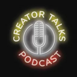Creator Talks Podcast artwork