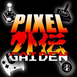 Pixel Gaiden Gaming Podcast