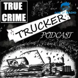 True Crime Trucker Podcast artwork
