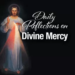 Daily Reflections on Divine Mercy Podcast artwork
