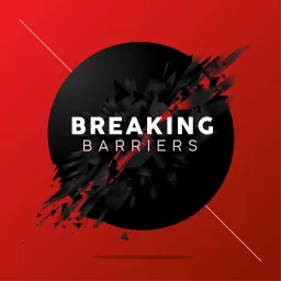 Breaking Barriers Podcast artwork