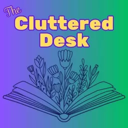 The Cluttered Desk