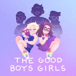 The Good Boys Girls Podcast artwork