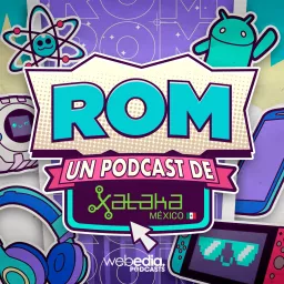 ROM (by Xataka México) Podcast artwork