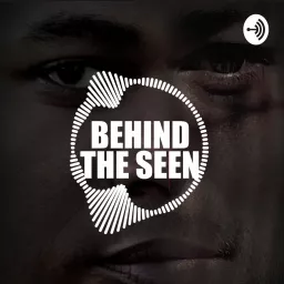 Behind the Seen Podcast artwork