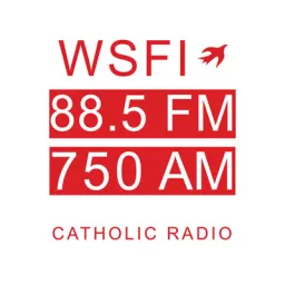 WSFI Catholic Radio: 88.5FM and 750AM Podcast artwork