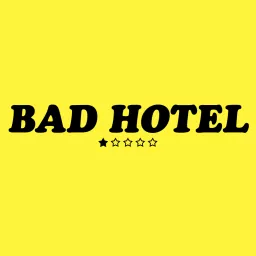 Bad Hotel Podcast artwork