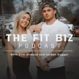 The Fitness Business Podcast with Erin Dimond and Jordan Dugger artwork