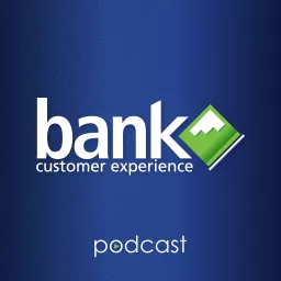 Bank Customer Experience Podcast artwork