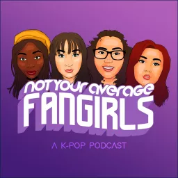Not Your Average Fangirls: A K-Pop Podcast artwork