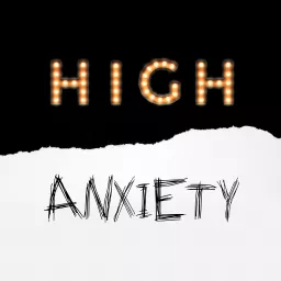 High Anxiety Pod Podcast artwork