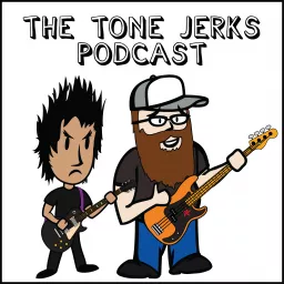 The Tone Jerks Podcast artwork