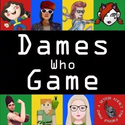 Dames who Game Podcast artwork