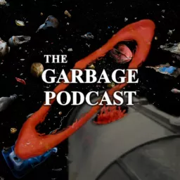 The Garbage Podcast artwork