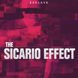 The Sicario Effect Podcast artwork
