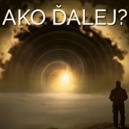 Ako dalej?