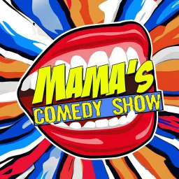 Mama's Comedy Show Podcast artwork